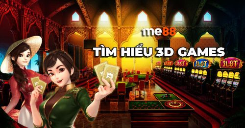 3D Games tại me88 – Sảnh cược hấp dẫn mọi cược thủ