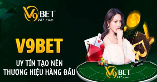 Nhà Cái V9bet Uy Tín Hàng Đầu Với Đa Dạng Sản Phẩm Đặt Cược