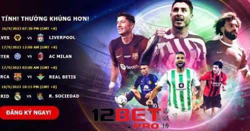 12bet Có Uy Tín Không ? Đánh Giá Trang Cược 12bet