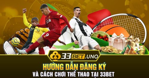 33BET – Nhà Cái Thể Thao Uy Tín Hàng Đầu Tại Việt Nam.