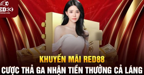 Khuyến Mãi RED88 – Siêu Ưu Đãi Chào Đón Thành Viên Nhà Cái RED88