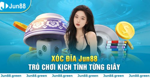 Xóc đĩa Jun88 – Trò chơi kịch tính từng giây 