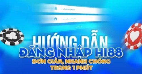 Hướng dẫn hi88 – Chuyên mục hấp dẫn cho mọi game thủ