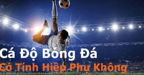 Giải Đáp Thắc Mắc Cá Độ Có Tính Hiệp Phụ Không Từ Bet Thủ