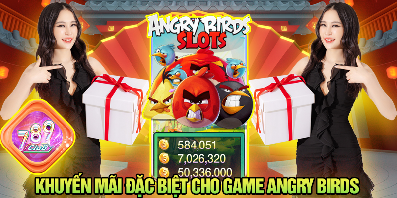 Khuyến mãi đặc biệt cho game Angry Birds 789Club