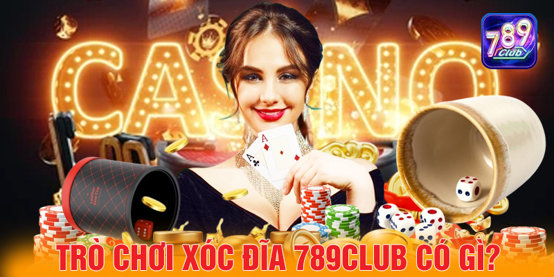 Ảnh 1: Tổng Quan về Xóc Đĩa 789Club.