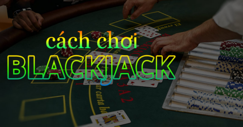 Những thủ thuật chơi blackjack tại nhà cái 789WIN cần biết? 