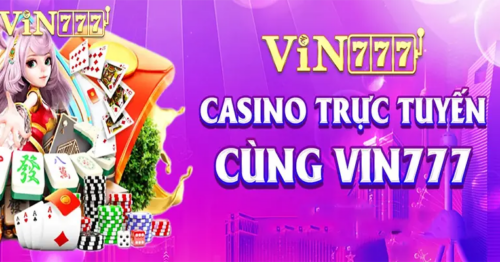 Giới thiệu sảnh casino vin777 – Điểm cá cược thu hút cược thủ ngày nay