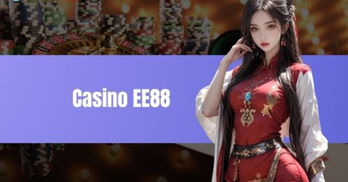 Hướng dẫn cách nhận ưu đãi 100% từ Casino EE88