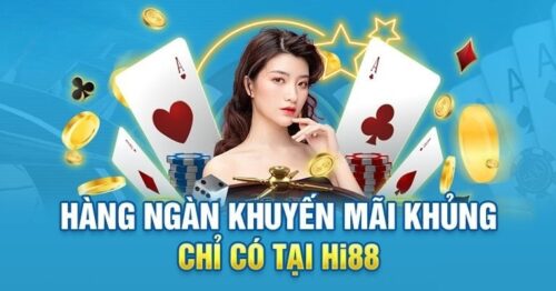 Khuyến mãi Hi88 – Cập Nhật khuyến mãi hấp dẫn nhất 2025